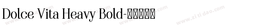 Dolce Vita Heavy Bold字体转换